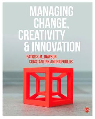 Managing Change, Creativity and Innovation PDF