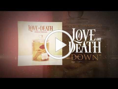 Love and Death - Down (Official Lyric Video)