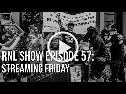 RNL Show Episode 57: STREAMING THIS FRIDAY June 18th 5PM/8PM PT/ET