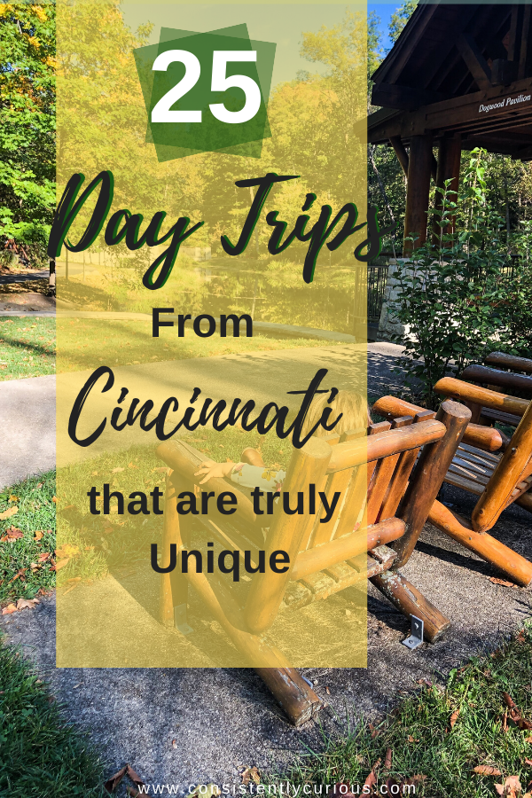 Day Trips From Cincinnati 25 Unique Places To Explore