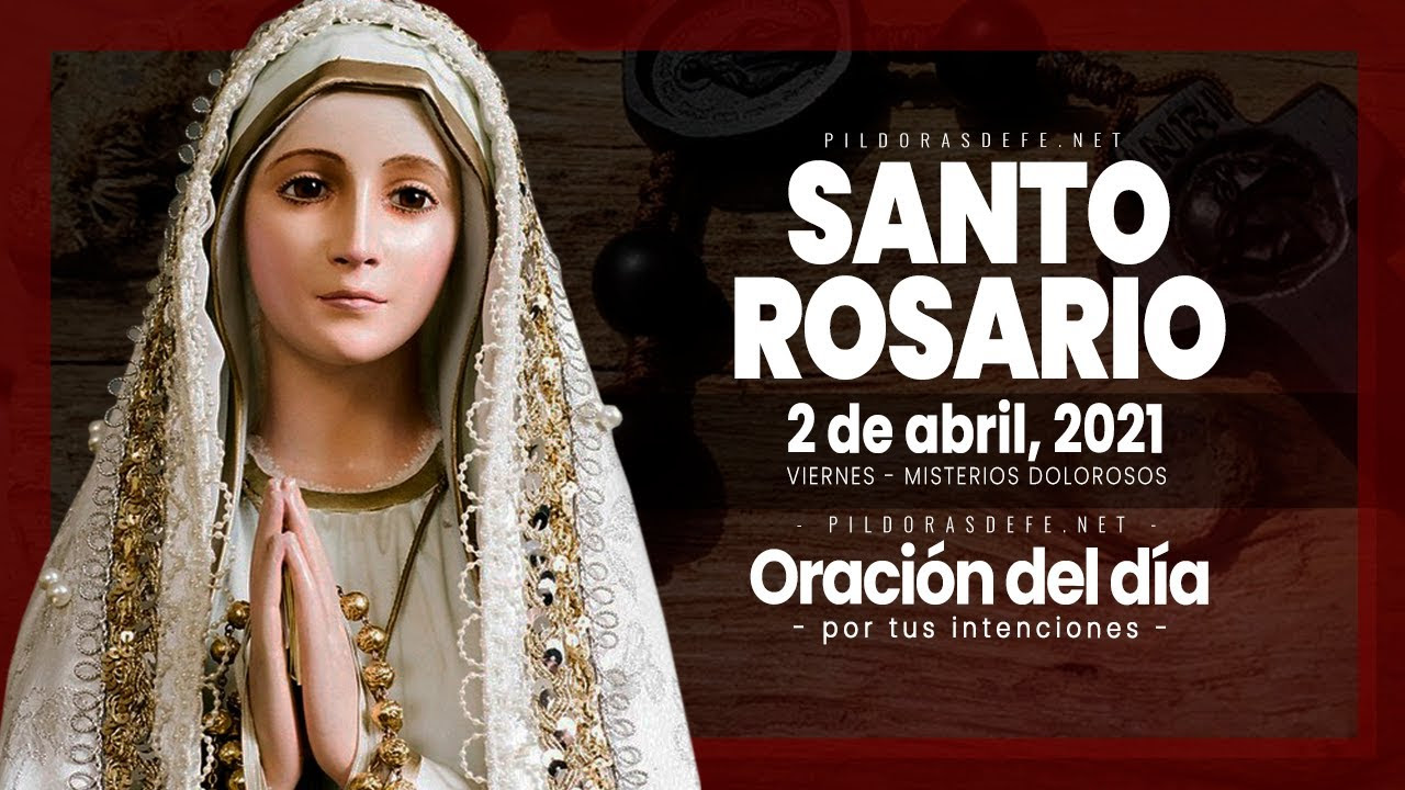 Rosario de hoy viernes. Misterios Dolorosos.