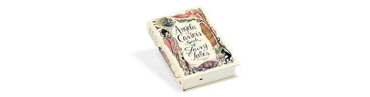 Half price: Angela Carter's Book of Fairy
Tales