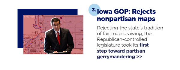 3. Iowa GOP: Rejects nonpartisan maps