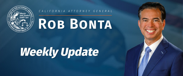 Mise à jour hebdomadaire du procureur général de Californie, Rob Bonta