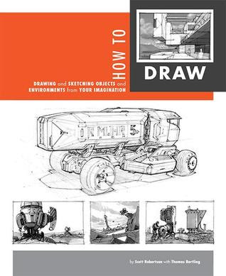 How to Draw: Drawing and Sketching Objects and Environments from Your Imagination EPUB