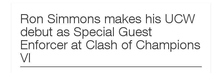 Ron Simmons makes his UCW debut as Special Guest Enforcer at Clash of Champions VI