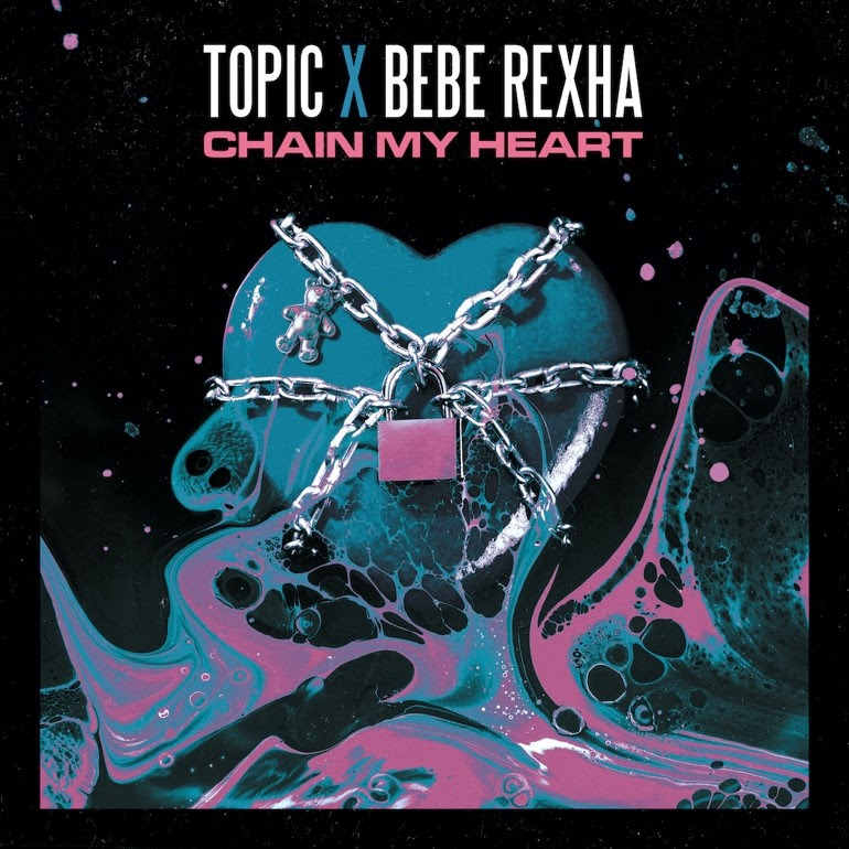Topic x Bebe Rexha Chain My Heart Artwork.jpg