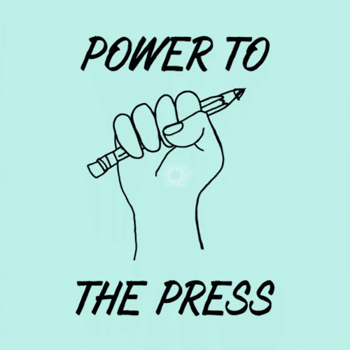 Moving GIF of a fist holding a pencil with the phrase "Power to the Press" written 