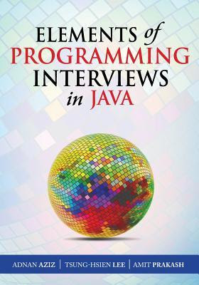 Elements of Programming Interviews in Java: The Insiders' Guide PDF