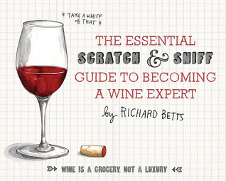 pdf download The Essential Scratch  Sniff Guide to Becoming a Wine Expert: Take a Whiff of That