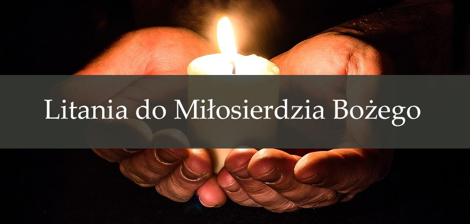 Litania do Miłosierdzia Bożego | Piosenki i pieśni religijne