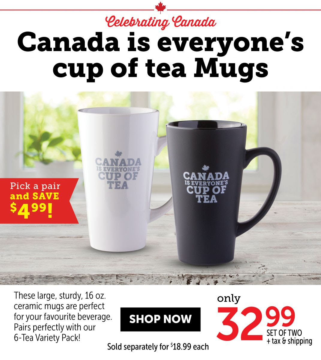 Canada is everyone’s cup of tea mug – Set of two 