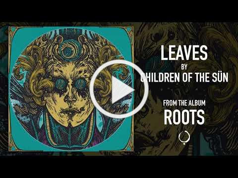 CHILDREN OF THE SÜN - LEAVES (Official Audio)