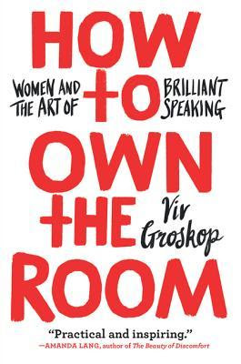 How to Own the Room: Women and the Art of Brilliant Speaking EPUB