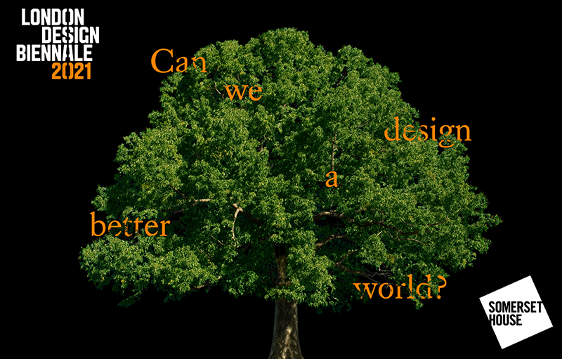 London Design Biennale 2021 campaign artwork, showing a tree against a black background. Placed randomly on the branches of the tree are the words Csn we design a better world?