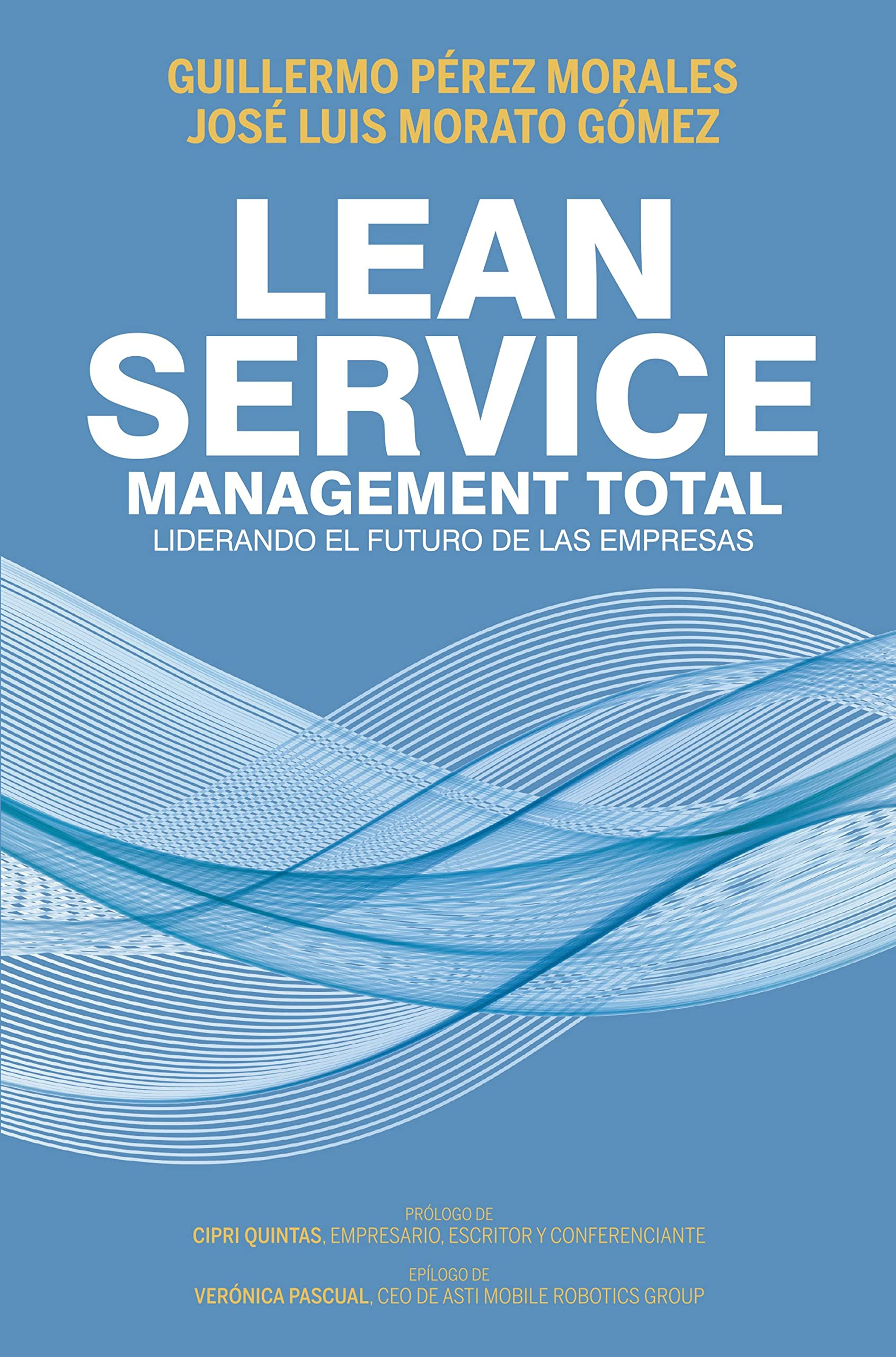 Lean Service, management total : Liderando el futuro de las empresas. EPUB