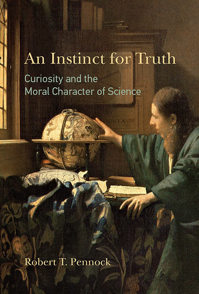 An Instinct for Truth: Curiosity and the Moral Character of Science (book cover)