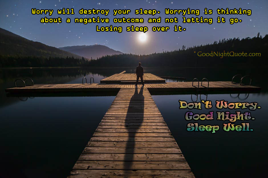 Cute Good Night Quotes - Dont Worry Good Night Quote