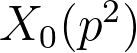 X_0(p^2) X_0(p^2)