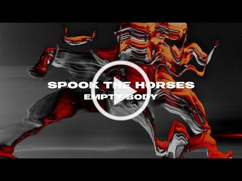 Spook the Horses - Empty Body (Full Album)