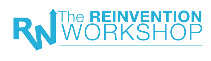 This May or May Not Be For You... I'm Not Sure... Is it? The Reinvention Workshop...