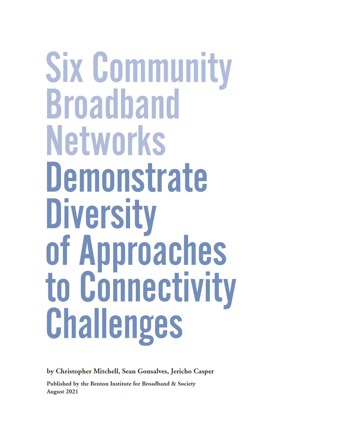Six Community Broadband Networks Demonstrate Diversity of Approaches to Connectivity Challenges