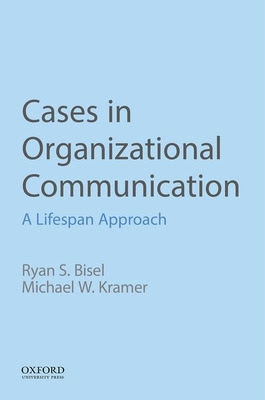 Cases in Organizational Communication: A Lifespan Approach PDF