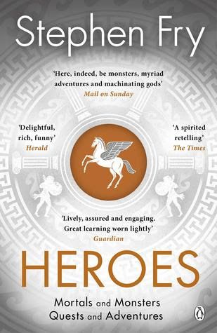 pdf download Heroes: Mortals and Monsters, Quests and Adventures (Stephen Fry's Great Mythology #2)