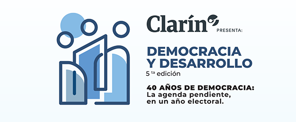 Clarín presenta Democracia y Desarrollo quinta edición. 40 años de Democracia: La agenda pendiente, en un año electoral.
