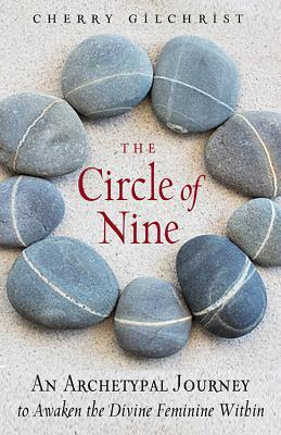 The Circle of Nine: An Archetypal Journey to Awaken the Divine Feminine Within EPUB