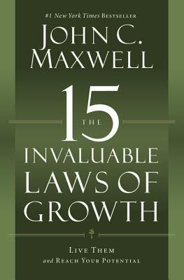 The 15 Invaluable Laws of Growth: Live Them and Reach Your Potential EPUB