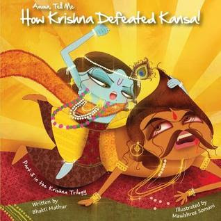 Amma Tell Me How Krishna Defeated Kansa!: Part 3 in the Krishna Trilogy! in Kindle/PDF/EPUB