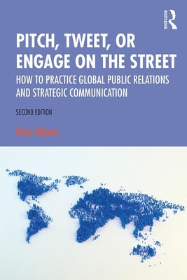 Pitch, Tweet, or Engage on the Street: How to Practice Global Public Relations and Strategic Communication in Kindle/PDF/EPUB