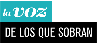 La Voz De Los Que Sobran
