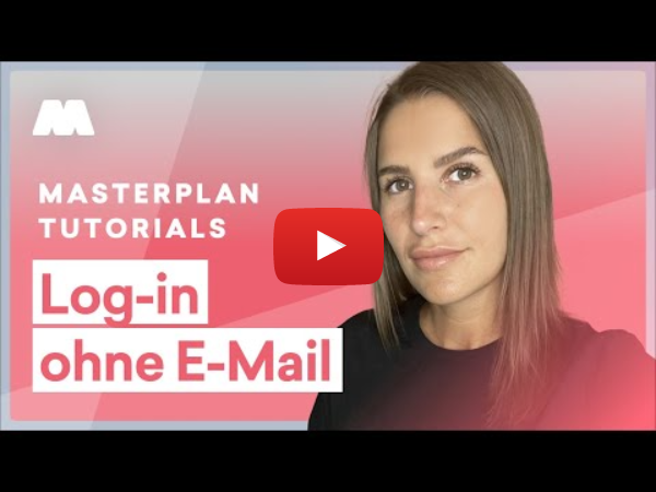 Masterplan Tutorials: Log-in ohne E-Mail