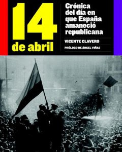 Portada del libro 'Crónica del día en que España amaneció republicana'.