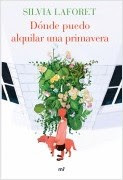 portada_donde-puedo-alquilar-una-primavera_silvia-laforet_201411281059.jpg