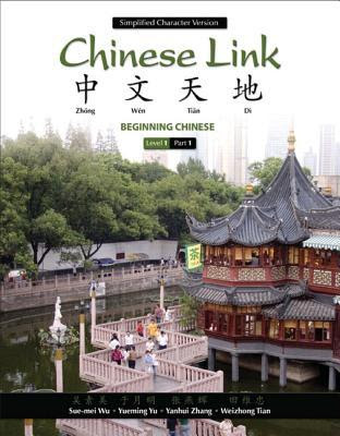 Chinese Link: Beginning Chinese, Simplified Character Version, Level 1/Part 1 PDF