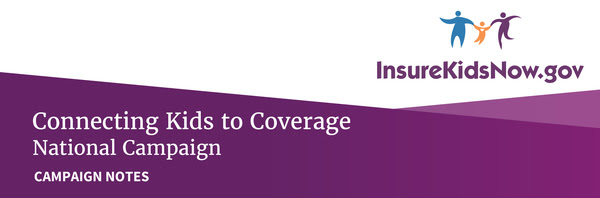 Connecting Kids to Coverage Campaign Notes Header