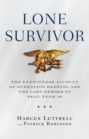 Lone Survivor: The Eyewitness Account of Operation Redwing and the Lost Heroes of SEAL Team 10 PDF