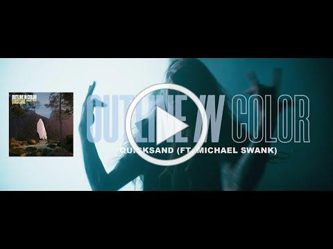 Outline In Color - Quicksand (ft. Michael Swank) [Official Music Video]