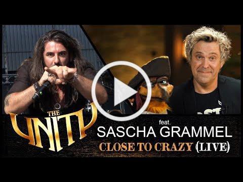 The Unity feat. Sascha Grammel - Close to Crazy (Live) (Official Video)