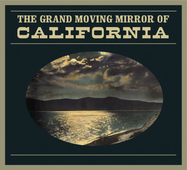 The Grand Moving Mirror of California