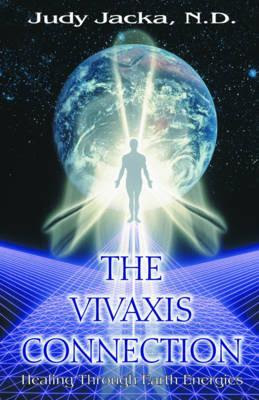 The Vivaxis Connection: Healing Through Earth Energies EPUB