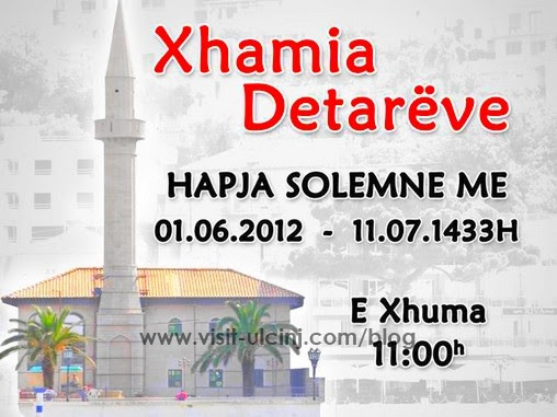 Hapja solemne e xhamisë së Marinarëve në Ulqin me 1.06.2012 Hapja solemne e xhamisë së Marinarëve në Ulqin me 1.06.2012