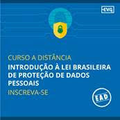 Curso EAD – Introdução à Lei Brasileira de Proteção de Dados Pessoais