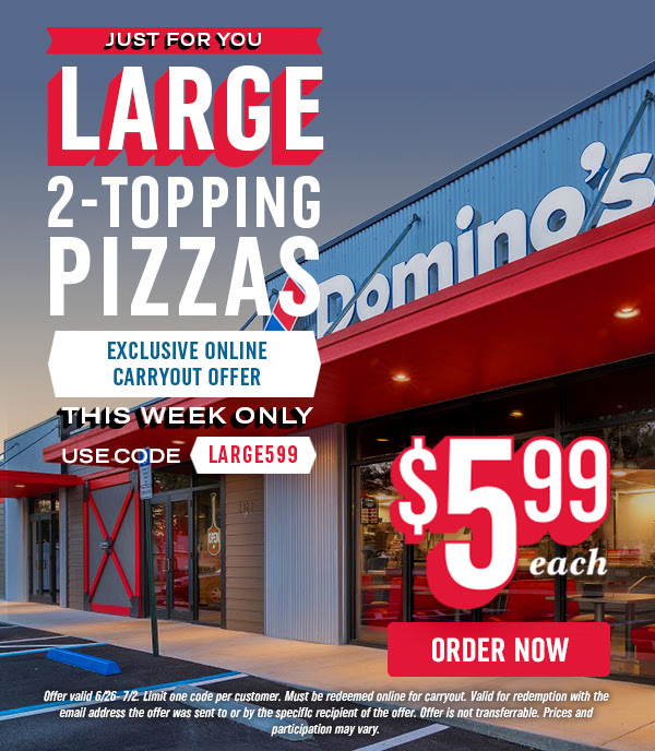Reminder Dominos Deal Is Still Active Large 2 Topping Pizzas 5 99 reminder-dominos-deal-is-still-active-large-2-topping-pizzas-5-99