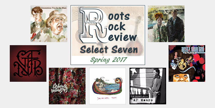 Roots Rock Review Spring Select Seven 2017