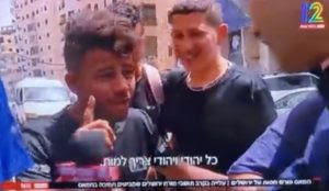 Israel: ‘Palestinian’ youth say ‘It is written in the Qur’an that every Jew must die!’