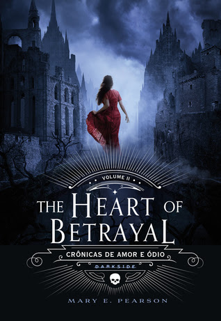 The Heart of Betrayal (Cr?nicas de Amor e ?dio, #2) PDF